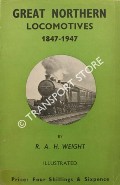 Book cover of Great Northern Locomotives 1847 - 1947 by WEIGHT, R.A.H. 